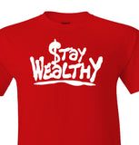 Stay Wealthy Shirt