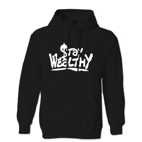 Stay Wealthy Hoodie